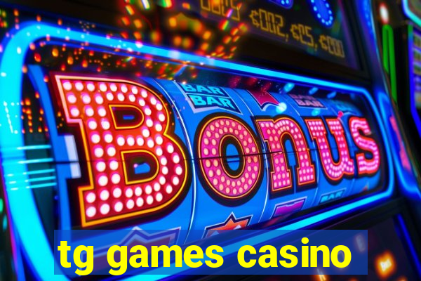 tg games casino